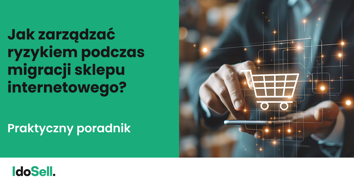 zarządzanie ryzykiem podczas migracji sklepu