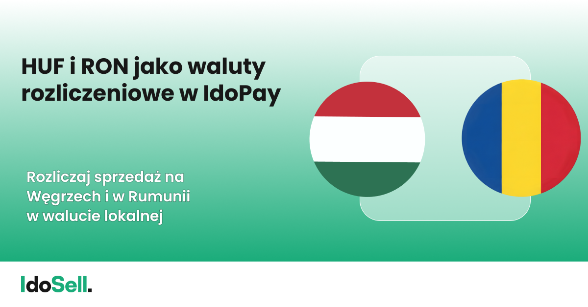 HUF i RON jako waluty rozliczeniowe w IdoPay