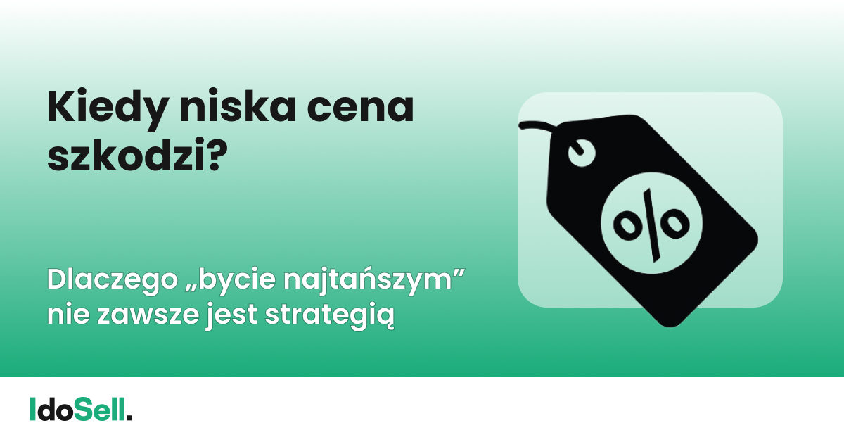 Kiedy niska cena szkodzi