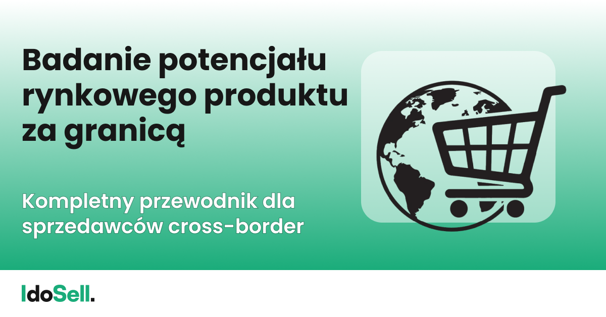Badanie potencjału rynkowego produktu za granicą