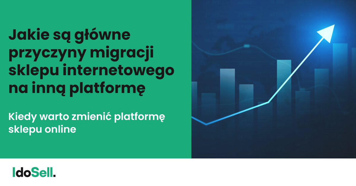 Jakie są główne przyczyny migracji sklepu internetowego?