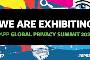An image with the text "We are Exhibiting: IAPP Global Privacy Summit 2023" and the hashtag #GPS2023.