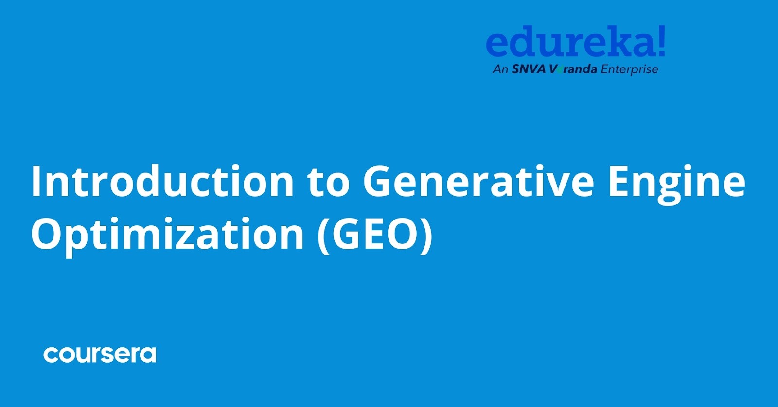 [Screenshot: Coursera course page for Introduction to GEO by Edureka showing module structure]