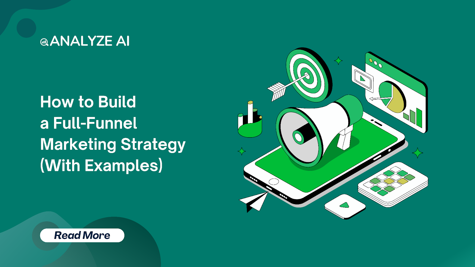 How to Build a Full-Funnel Marketing Strategy (With Examples)