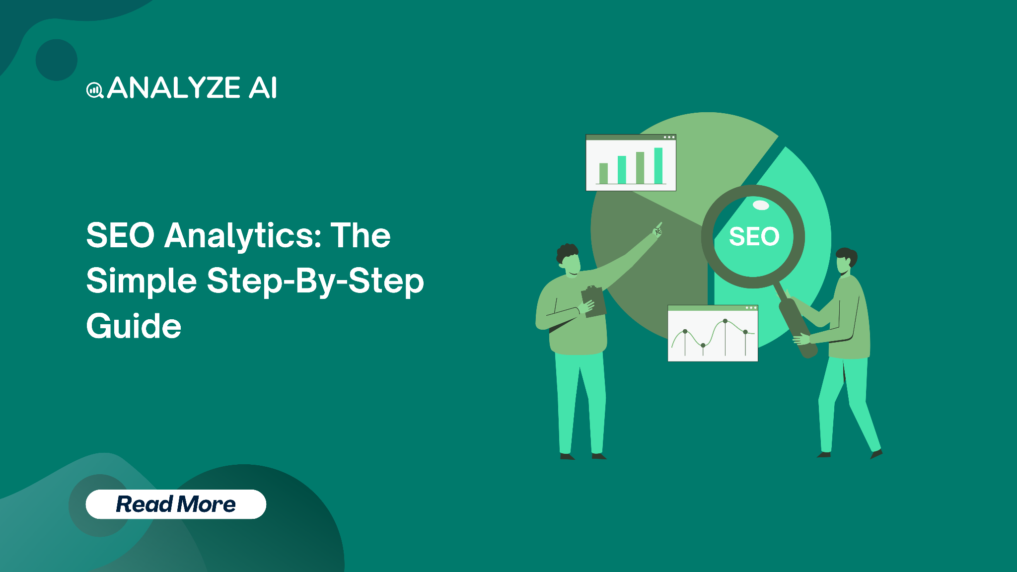 SEO Analytics: The Simple Step-By-Step Guide