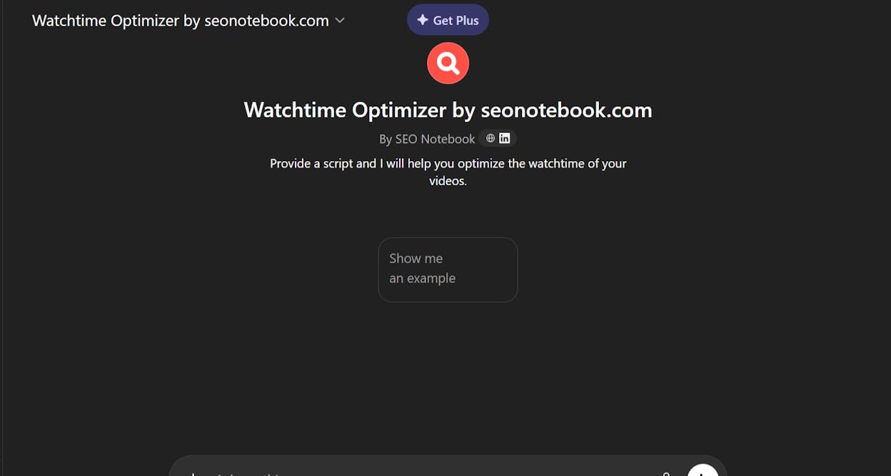 [Screenshot: The Watch Time Optimizer in ChatGPT showing a transcript input and an annotated rewrite with stronger hooks]