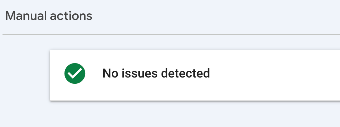 [Screenshot: GSC Manual actions report showing &ldquo;No issues detected&rdquo;]