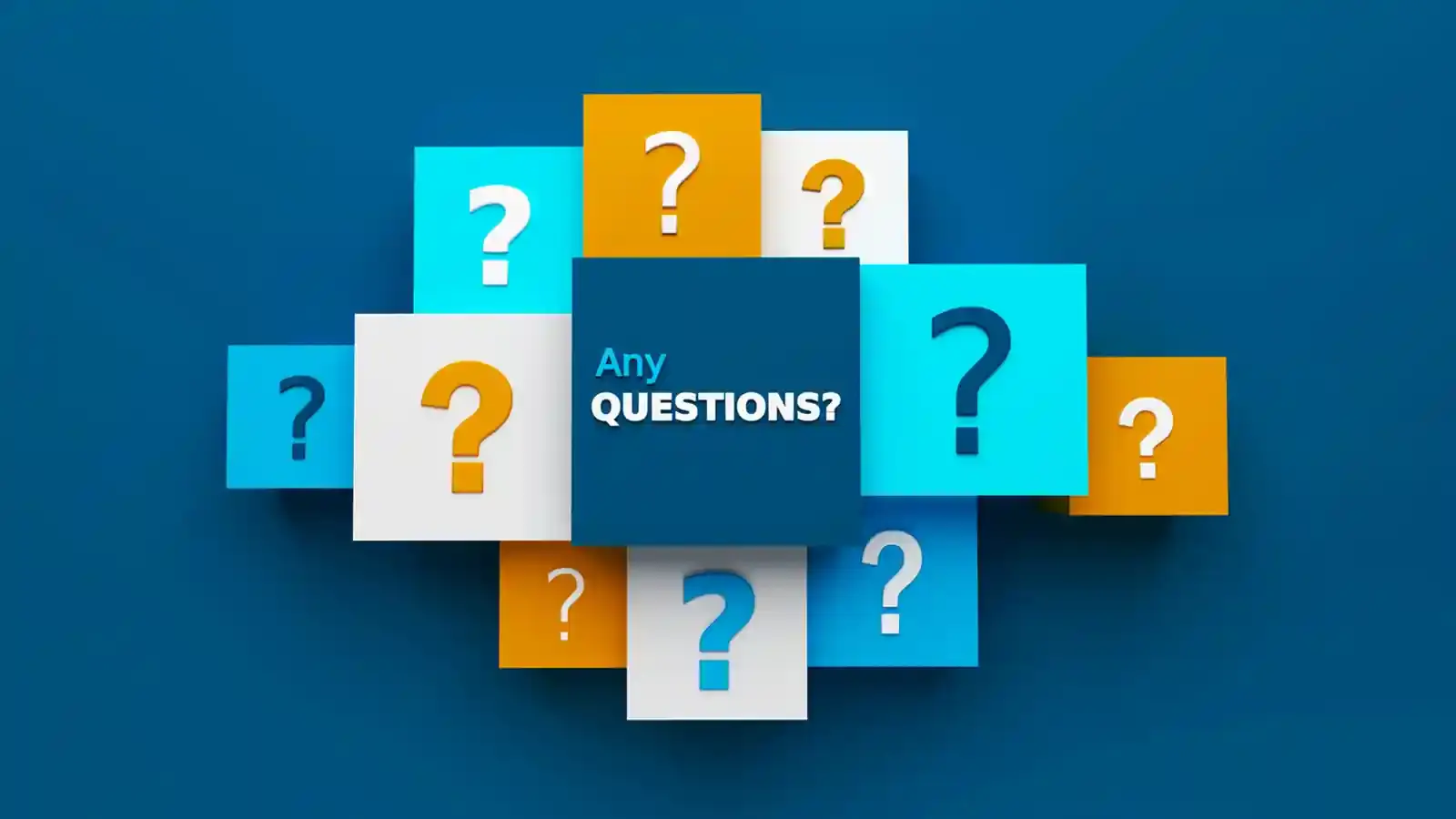 Do you have any questions?