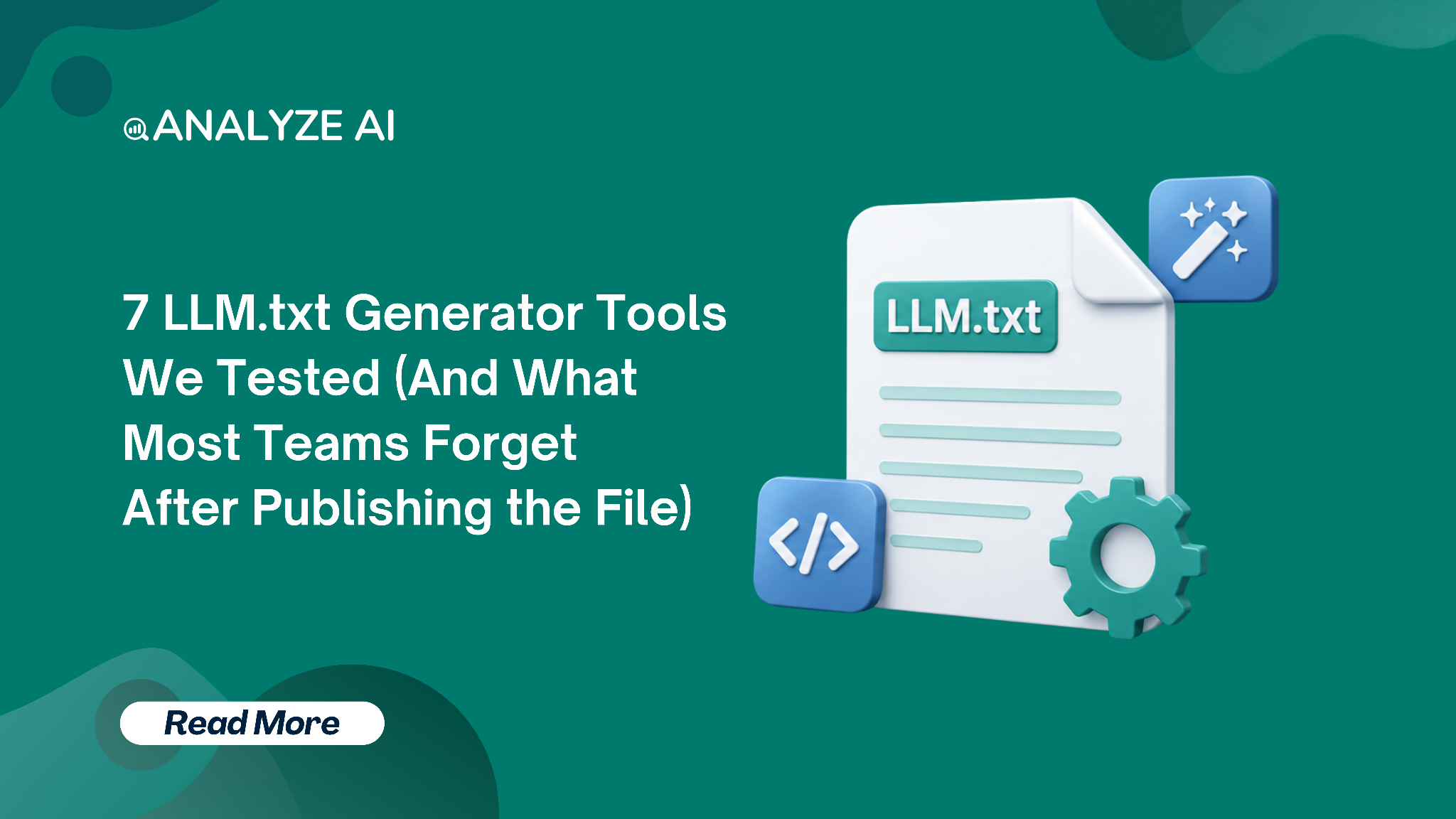 LLM.txt Generator Tools: 7 We Tested + Common Mistakes