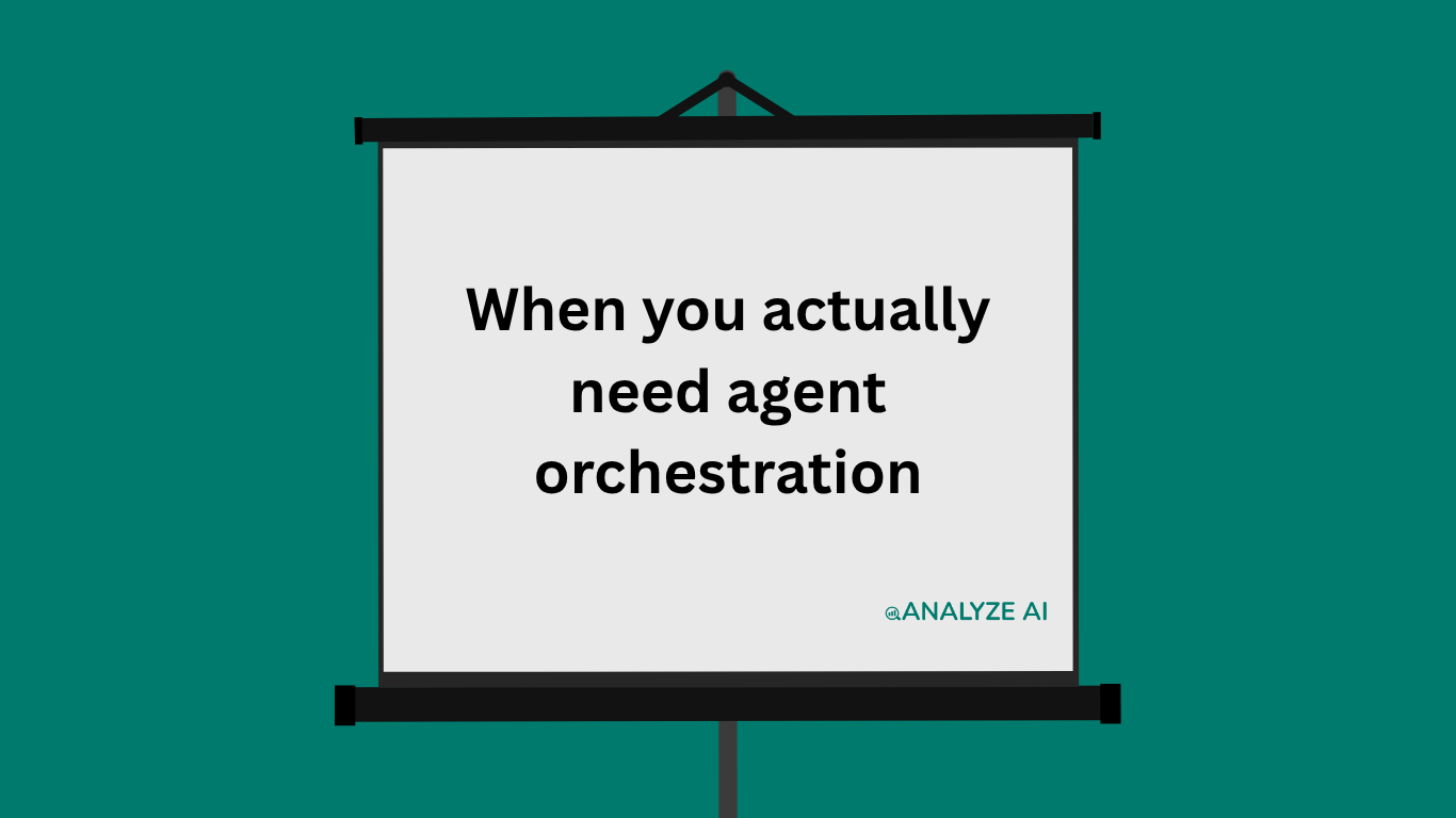 When you actually need agent orchestration