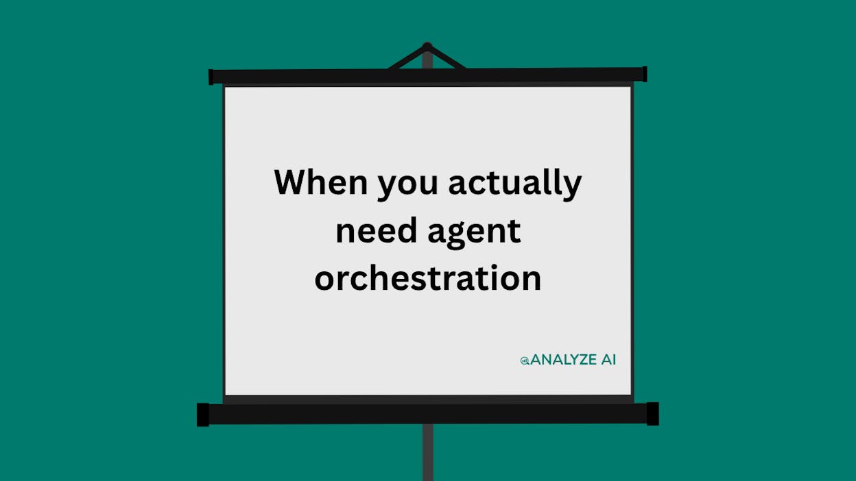 When you actually need agent orchestration