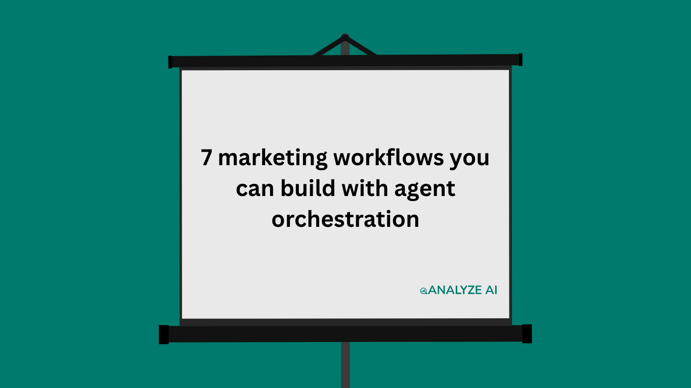 7 marketing workflows you can build with agent orchestration