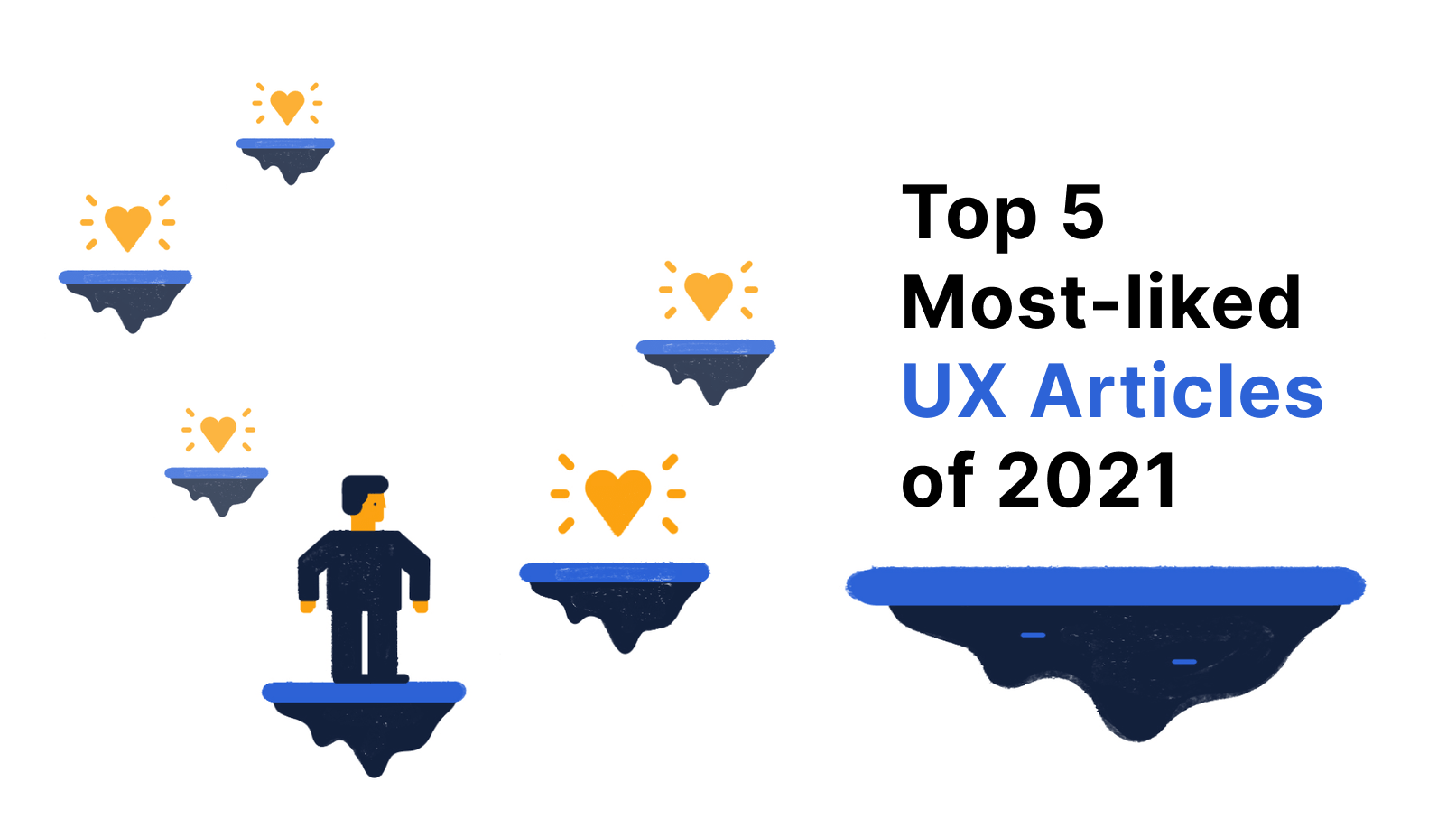 Top UX Articles You Liked Most in 2021