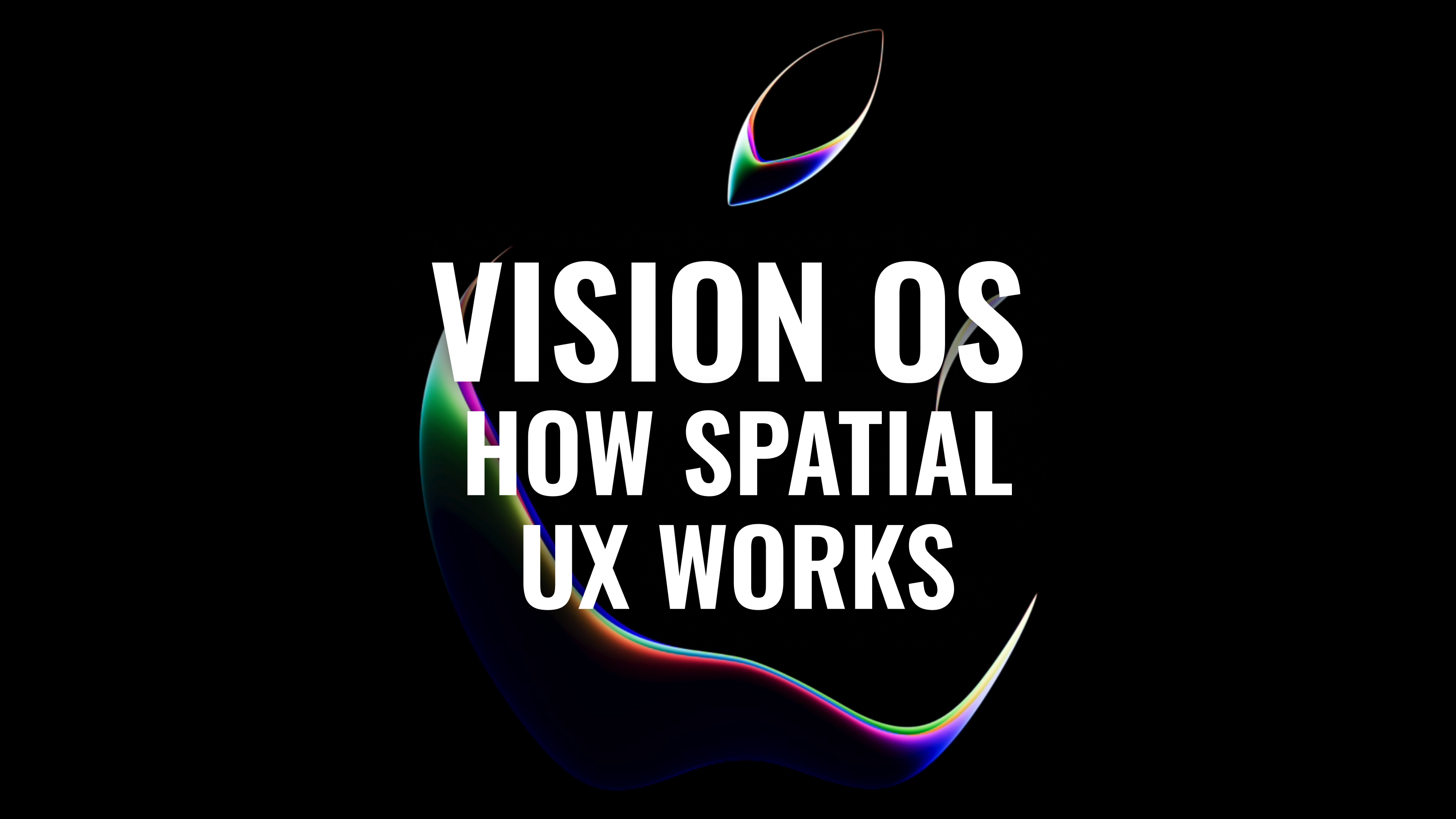 Spatial UX 101:  Getting Started with Vision OS