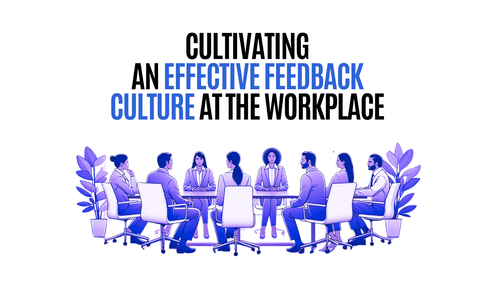 Cultivating Workplace Effective Feedback Culture In The Workplace