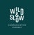 Wild&Slow