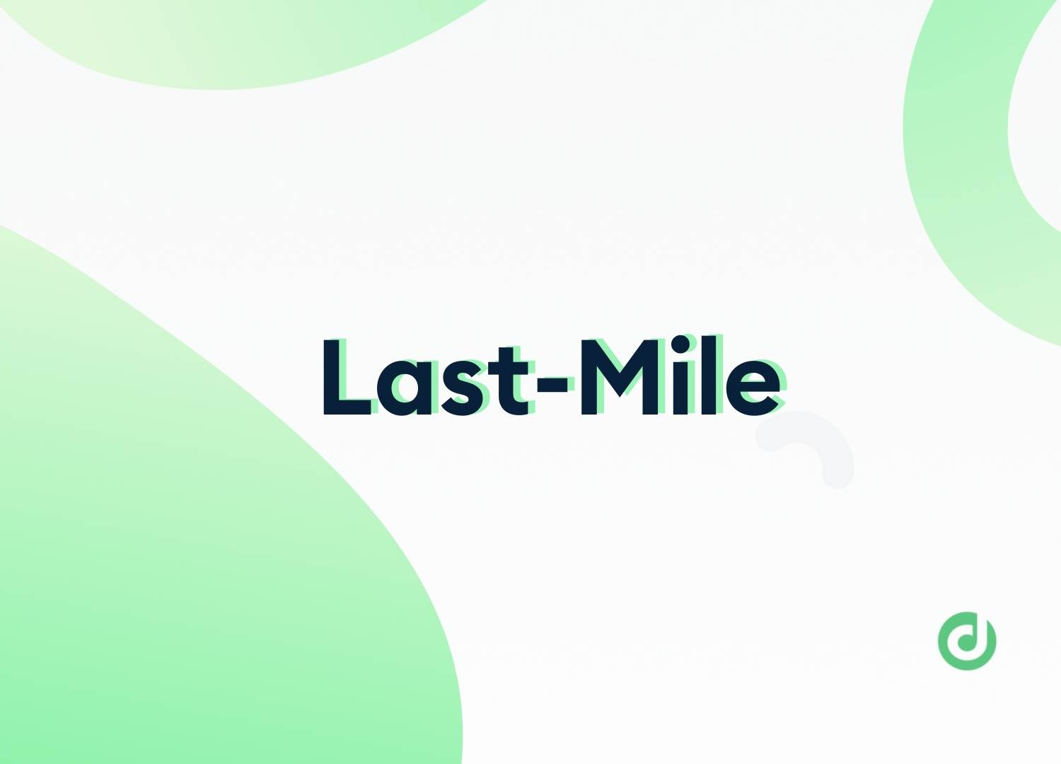 Glossary Deliverect Last-Mile