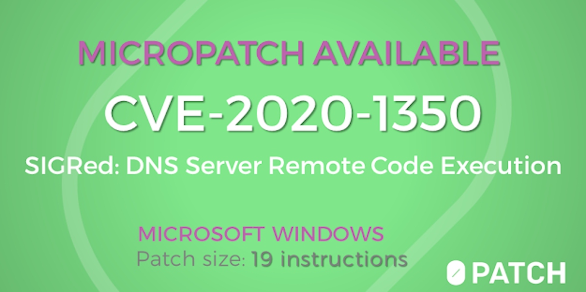 Microsoft patches critical wormable SigRed bug in Windows DNS Server ...