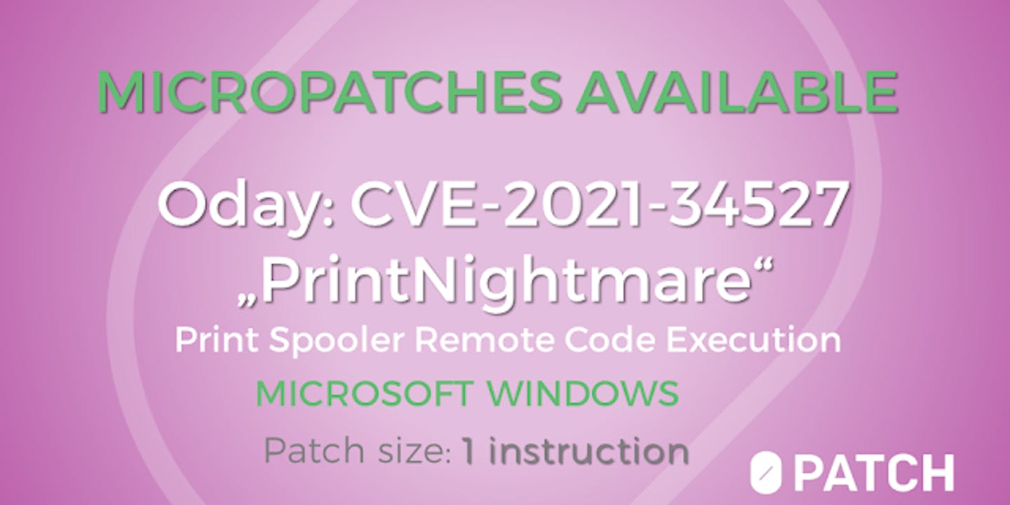 Free Micropatches for PrintNightmare Vulnerability (CVE-2021-34527)