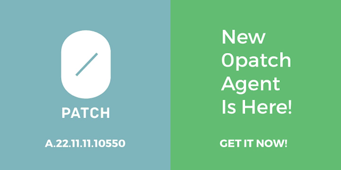 0patch Agent 22.11.11.10550 Released