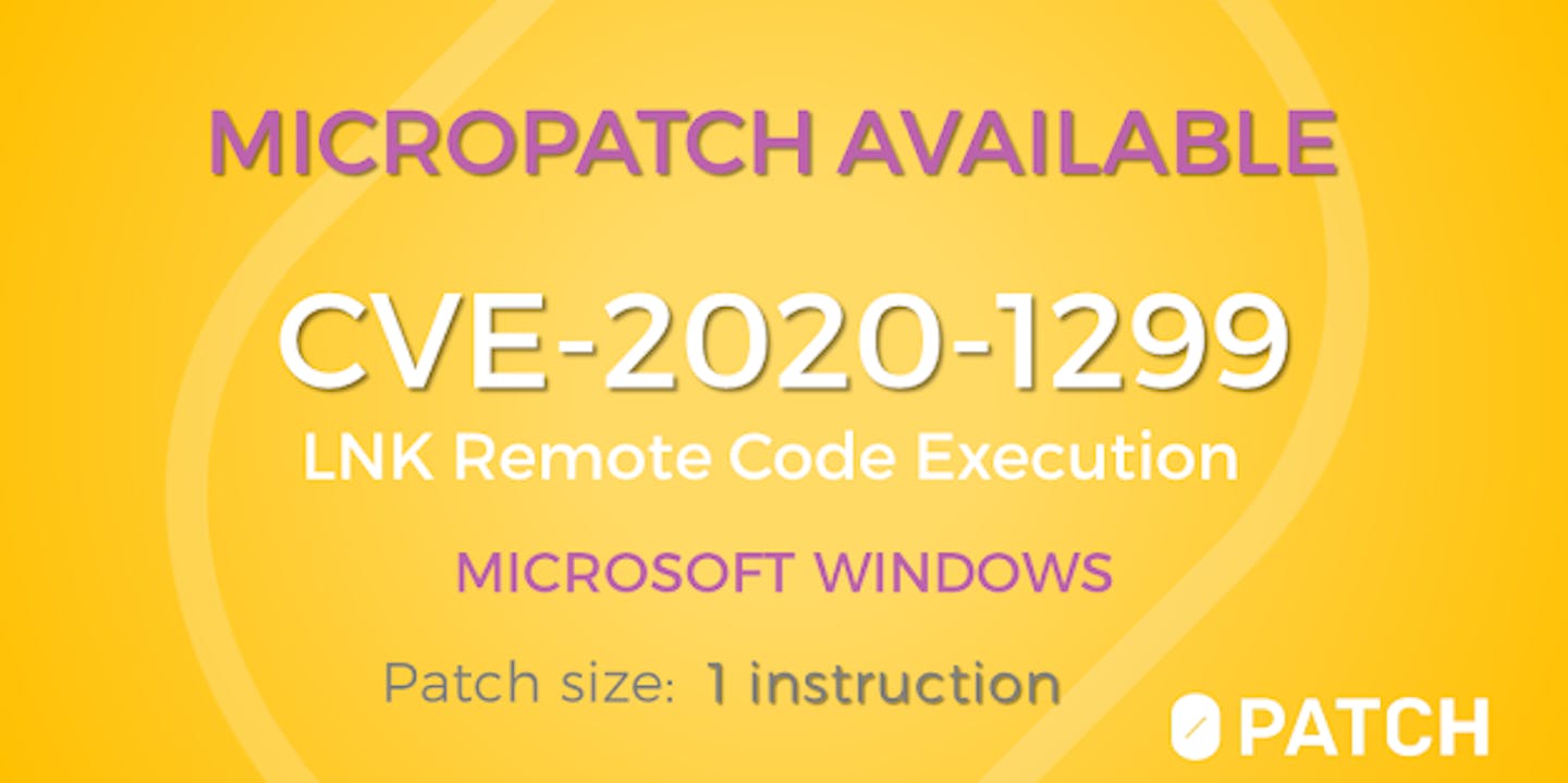 Micropatch is Available for Windows LNK Remote Code Execution Vulnerability (CVE-2020-1299)