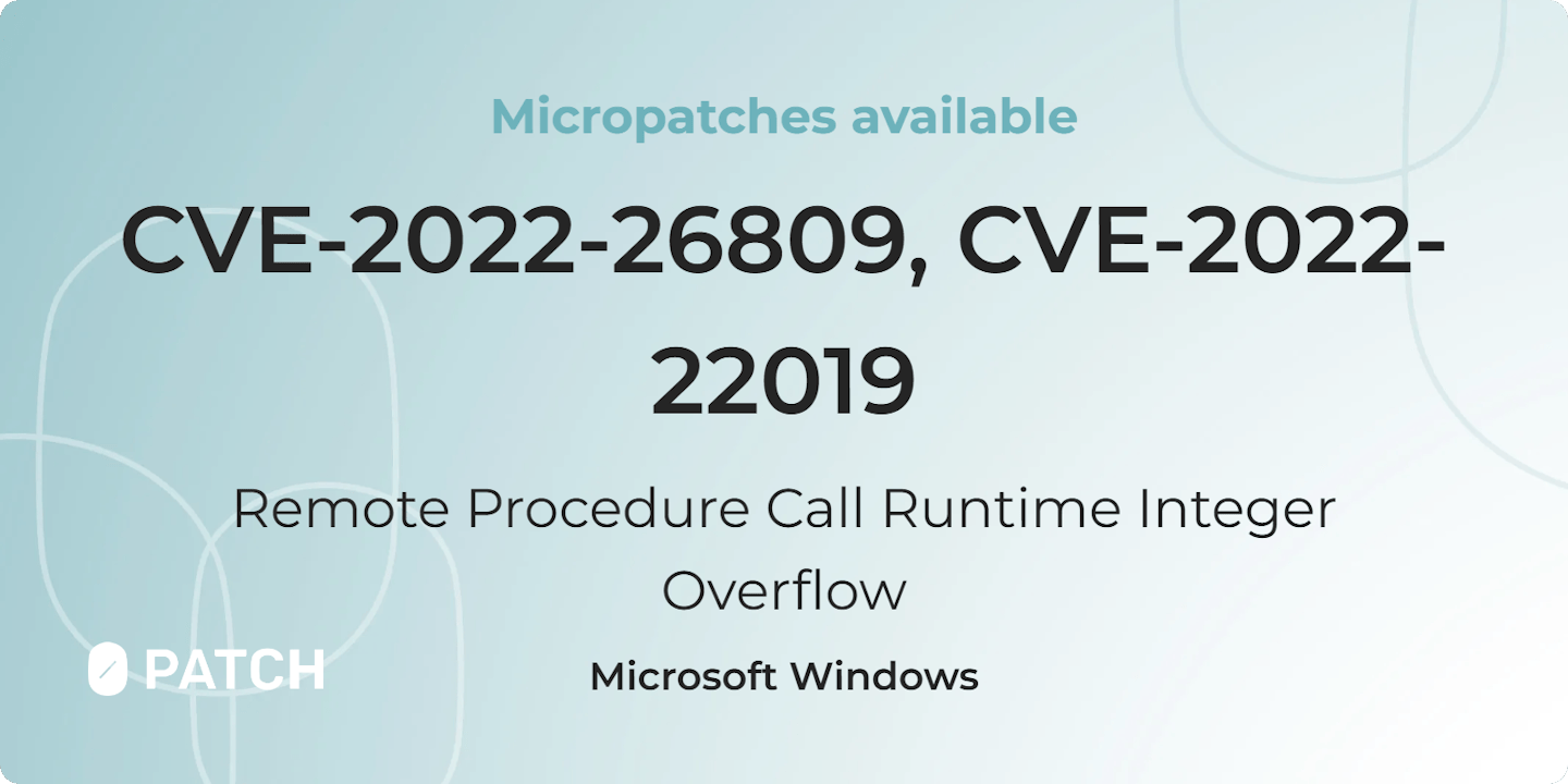 CVE-2022-26809, CVE-2022-22019