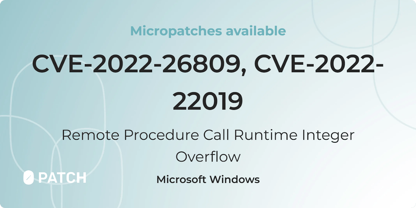 CVE-2022-26809, CVE-2022-22019