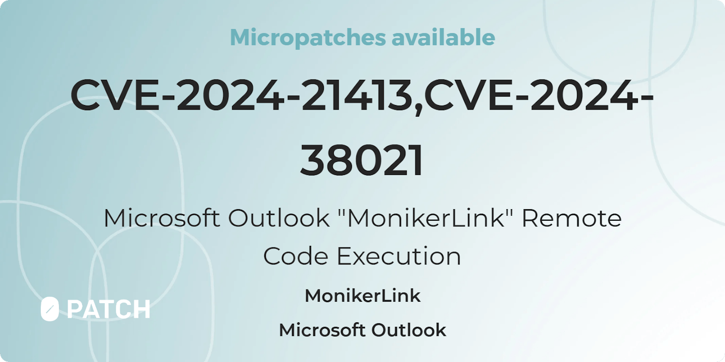 CVE-2024-21413, CVE-2024-38021
