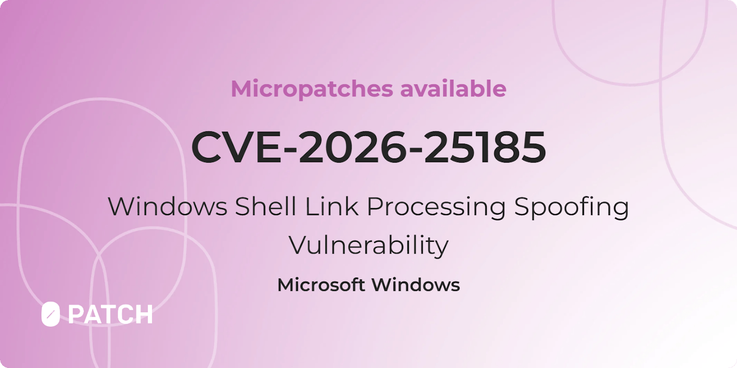 Micropatches released for Windows Shell Link Processing Spoofing Vulnerability (CVE-2026-25185)