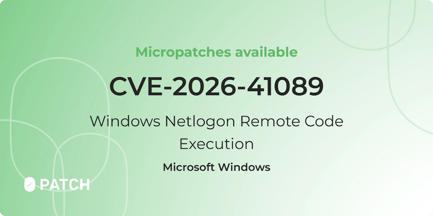 Micropatches released for Windows Netlogon Remote Code Execution Vulnerability (CVE-2026-41089)