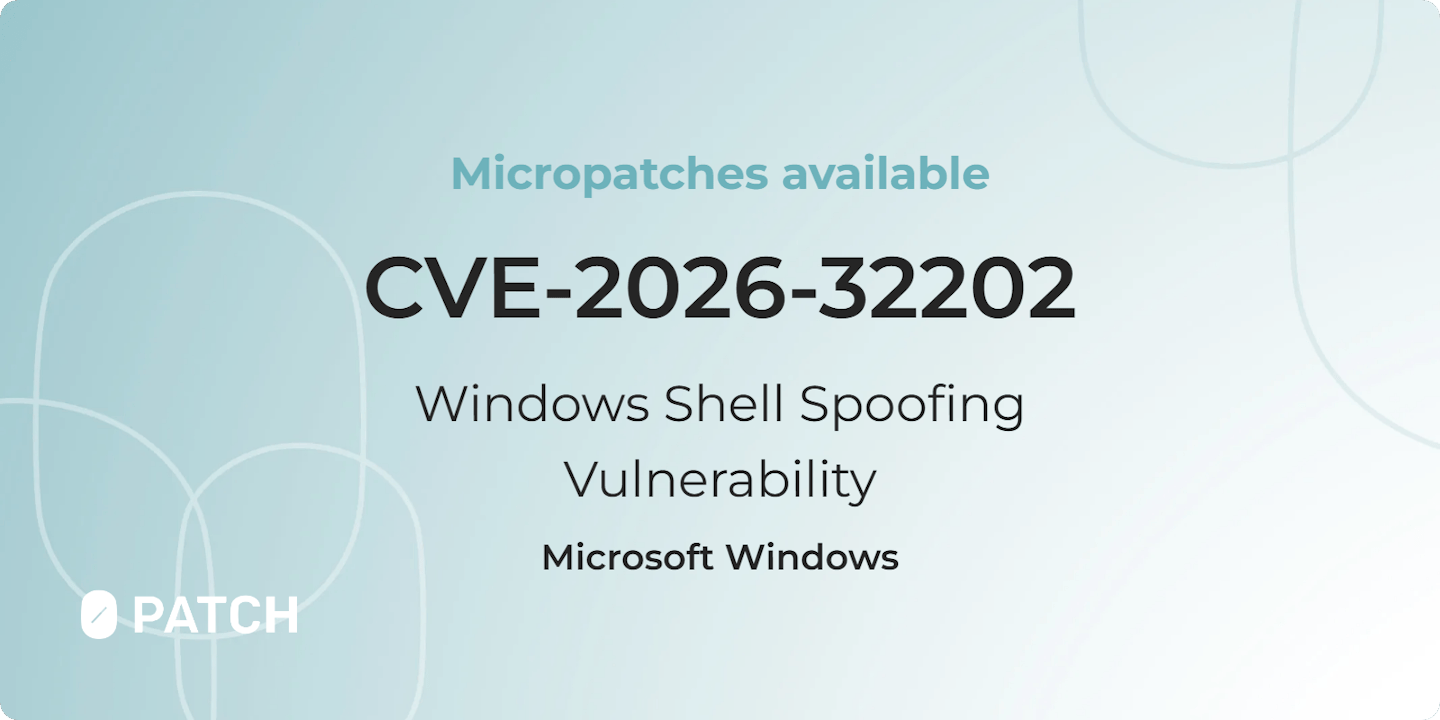 Micropatches released for Windows Shell Spoofing Vulnerability (CVE-2026-32202)