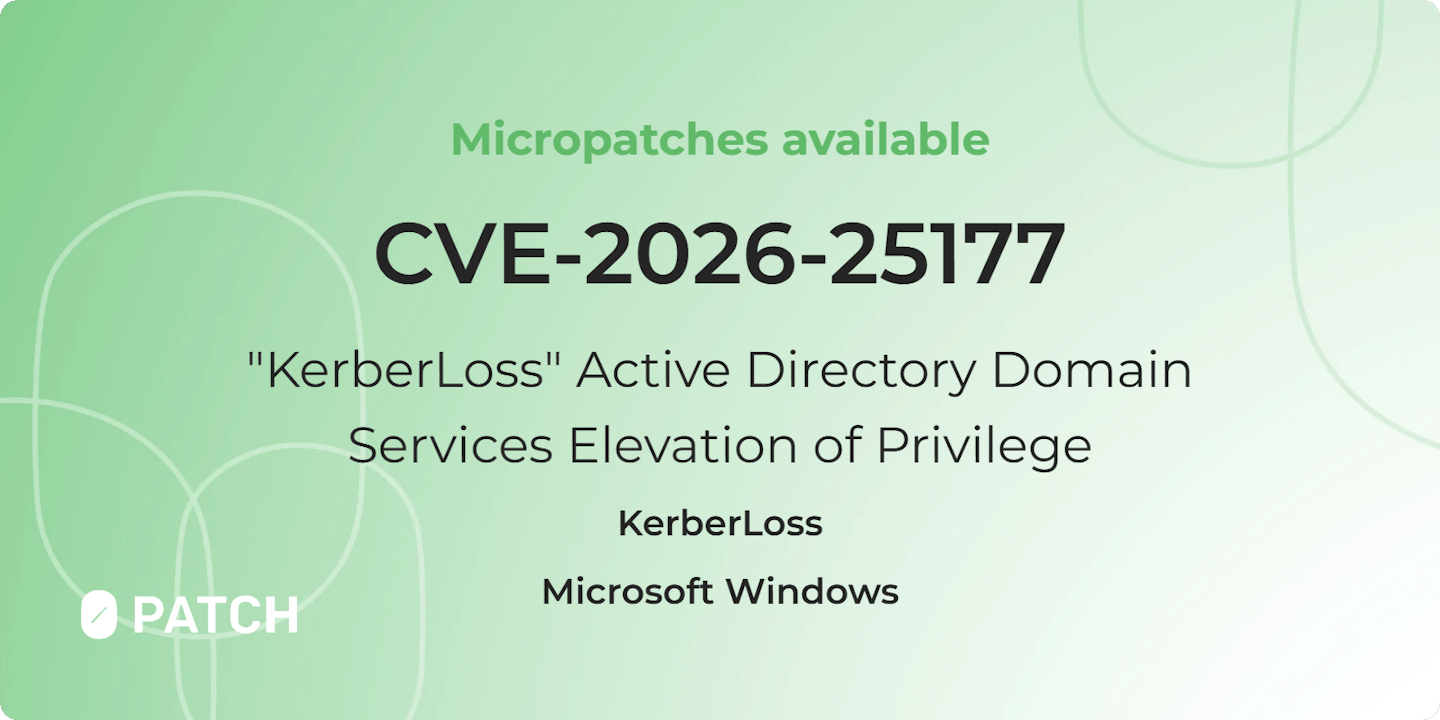 Micropatches released for "KerberLoss" Active Directory Domain Services Elevation of Privilege Vulnerability (CVE-2026-25177)