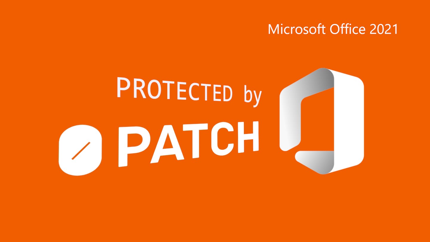 End Of Security For Microsoft Office 2021? Not With 0patch!