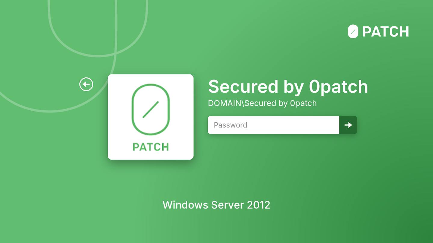 Windows Server 2012 - secured by 0patch