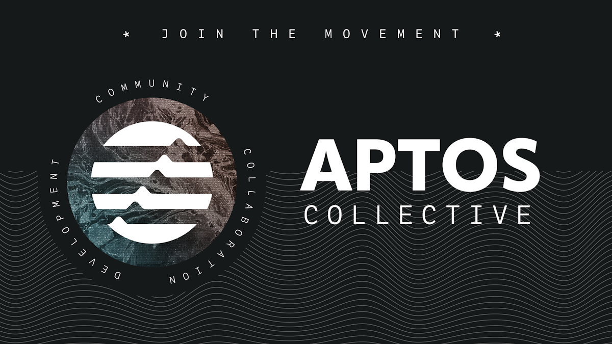 Join the Aptos Collective. Move the Ecosystem Forward.