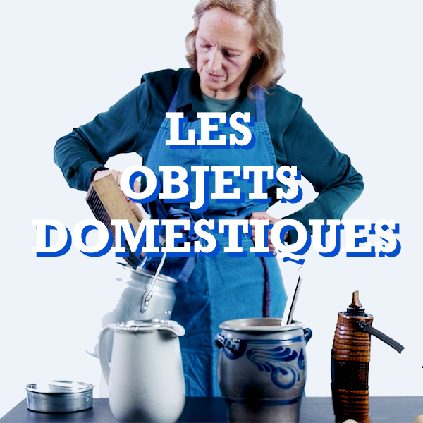 Les objets domestiques
