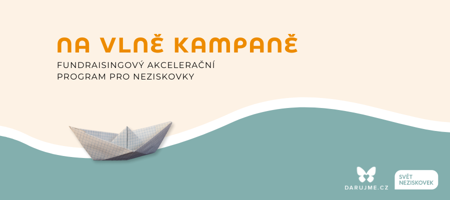 Fundraisingový akcelerátor Na vlně kampaně právě odstartoval