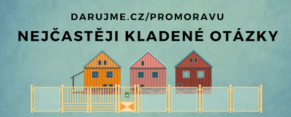 (AKTUALIZOVÁNO 20.7.) Sbírka pro Moravu - na co se nás nejčastěji ptáte?