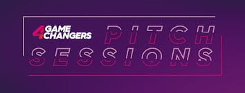 4GAMECHANGERS Pitch Sessions 2022