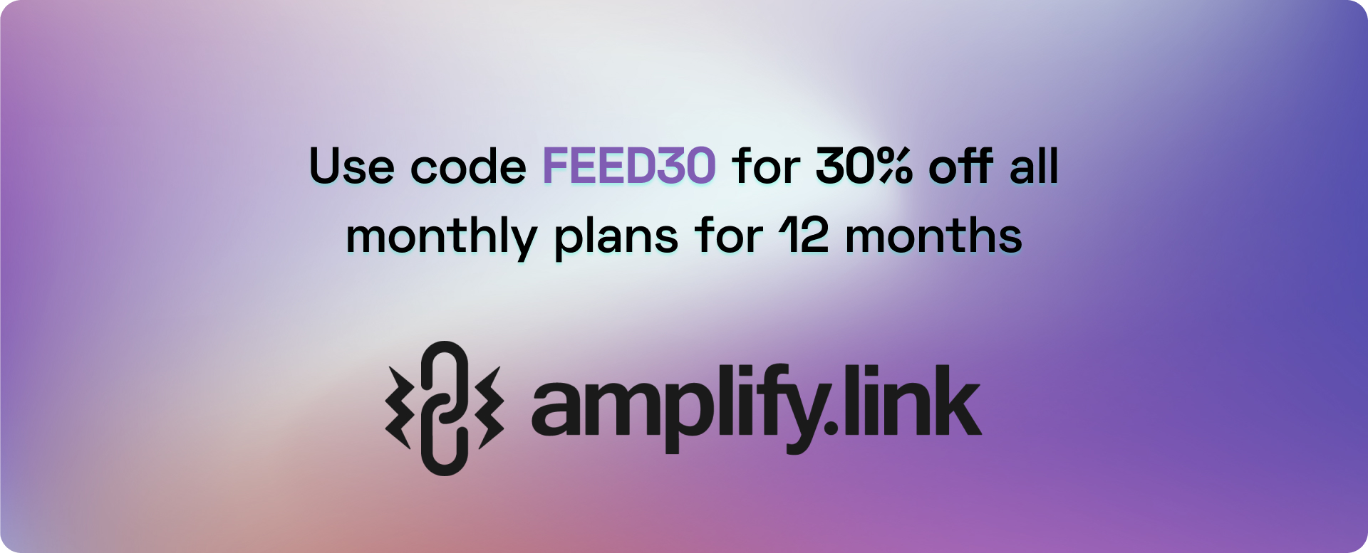 Amplify - 30% off for the Feed community with code FEED30