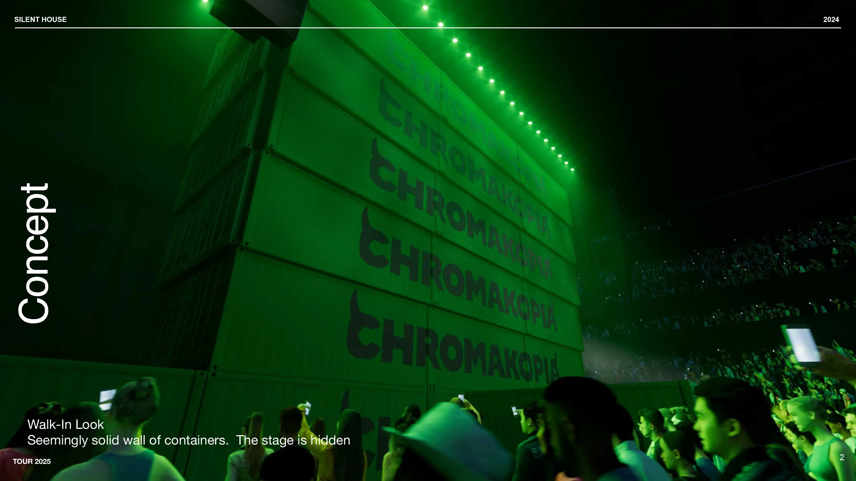 Tyler, The Creator - CHROMAKOPIA Tour - Concept by Silent House Studios Stage design concept for Tyler, The Creator CHROMAKOPIA green lighting sea containers
