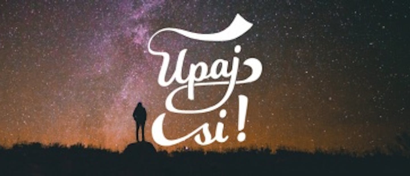 Upaj si! #deliJezusa
