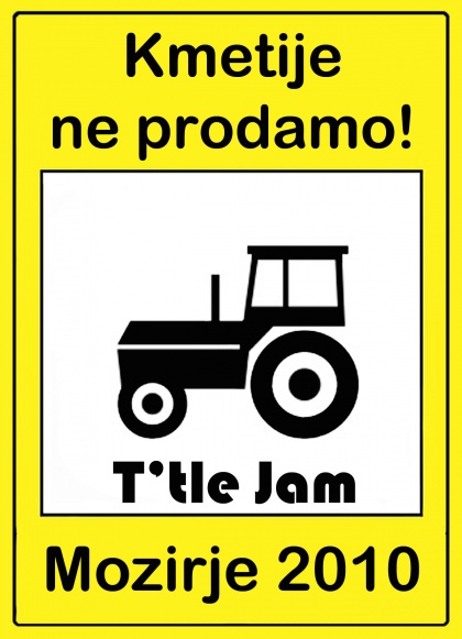 T'tle JAM - Kmetije ne prodamo!