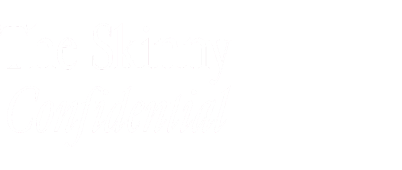 The Skinny Confidential