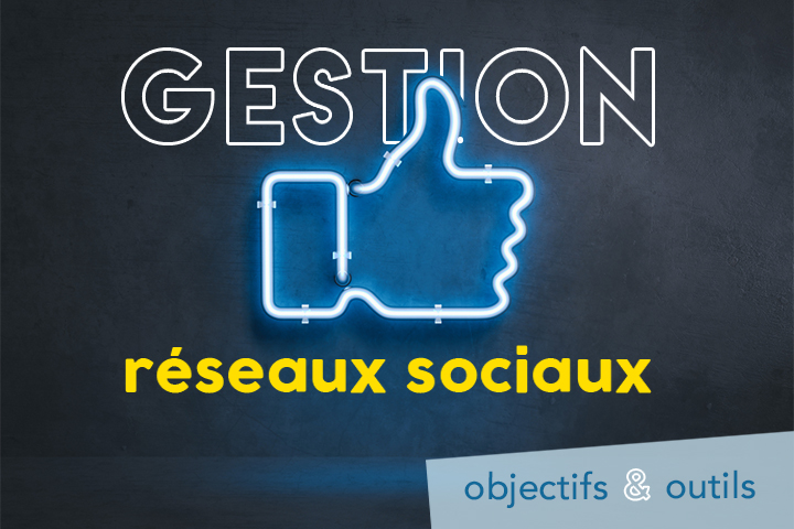 Ameliorez La Gestion Des Reseaux Sociaux Outils Community Manager
