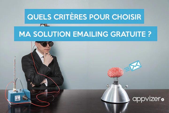 Quels%20crit%C3%A8res%20pour%20choisir%20une%20solution%20emailing%20gratuite%20%3F