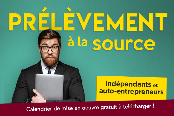 Prélèvement à la source : guide pour indépendants et auto-entrepreneurs