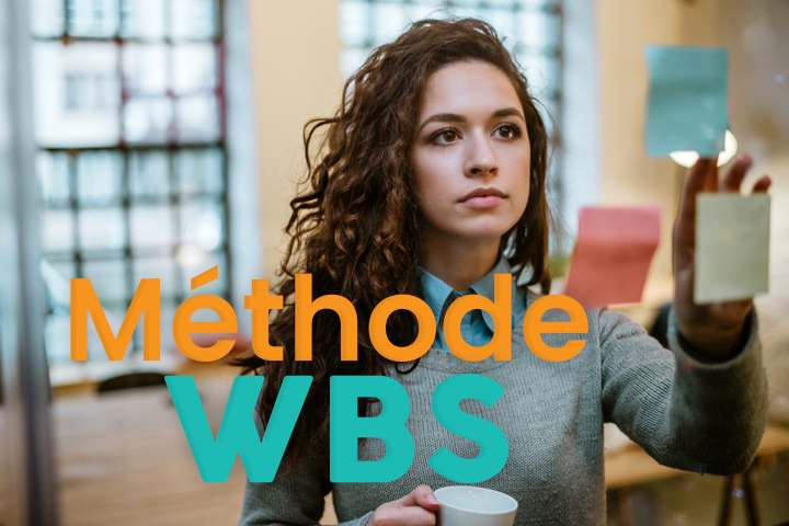Comment découper votre projet en tâches avec la structure WBS ? Structurez le découpage de votre projet avec la méthode WBS