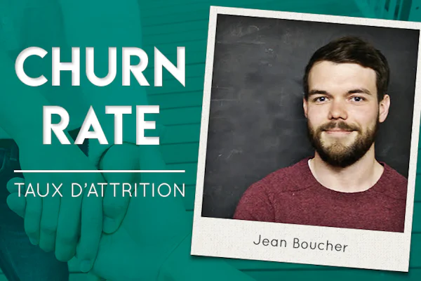 Churn rate : comment mesurer et réduire son taux d’attrition