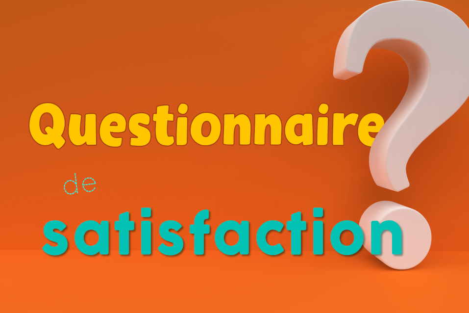 Comment faire un questionnaire de satisfaction ? Modèle et exemple ...
